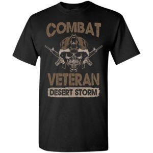 Combat veteran desert storm – veteran t-shirt t-shirt