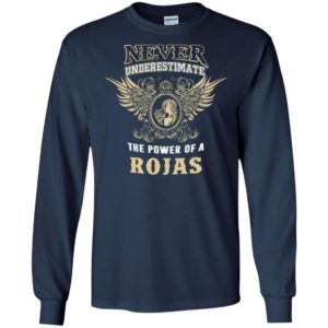 Never underestimate the power of rojas shirt with personal name on it long sleeve