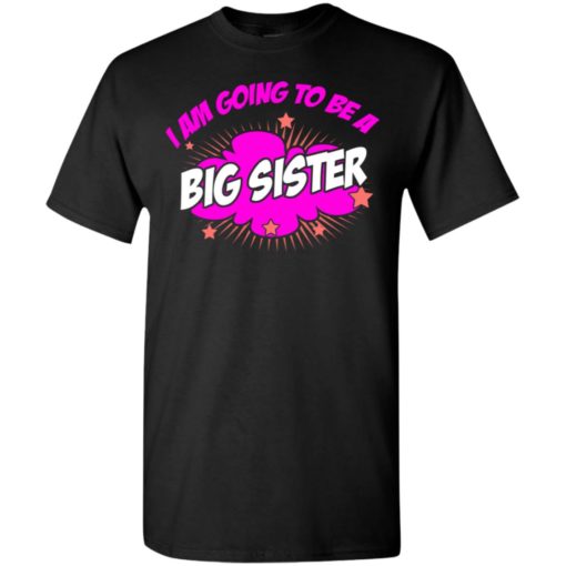 Im going to be a big sister t-shirt