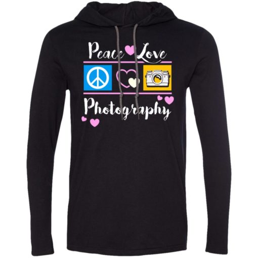 Photographer gift tee peace love photography long sleeve hoodie