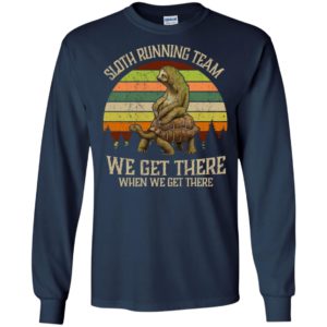 Sloth riding turtle running team we get there when we get there vintage long sleeve