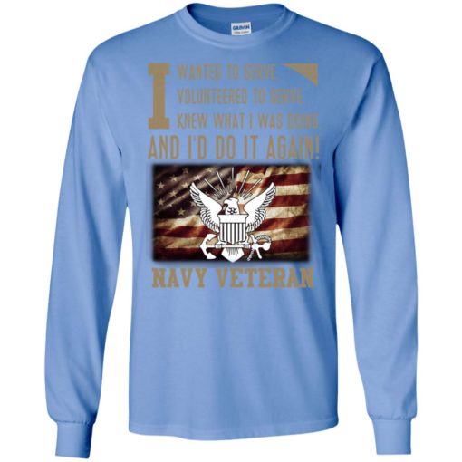 United states navy veterans i wanted to serve long sleeve
