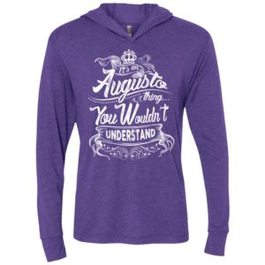 It’s an augusto thing you wouldn’t understand – custom and personalized name gifts unisex hoodie