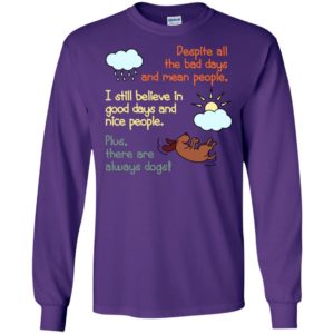 There are always dogs cute positive sayings dog lover birthday long sleeve