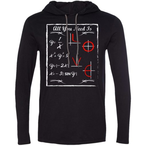 Math lover gift all you need is love long sleeve hoodie