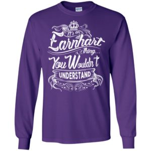 It’s an earnhart thing you wouldn’t understand – custom and personalized name gifts long sleeve