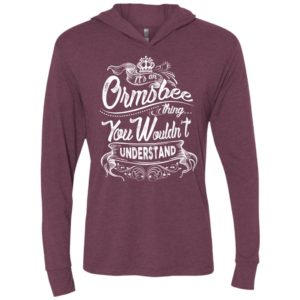 It’s an ormsbee thing you wouldn’t understand – custom and personalized name gifts unisex hoodie