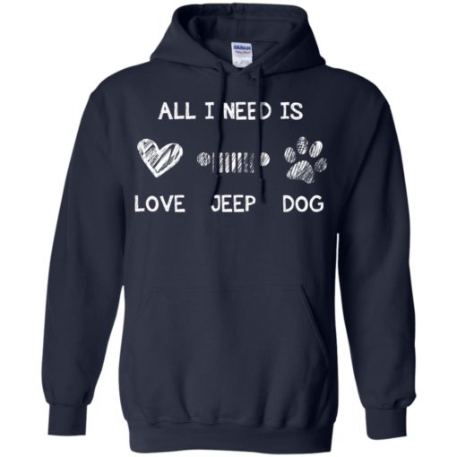 All i need is love jeep and dog hoodie