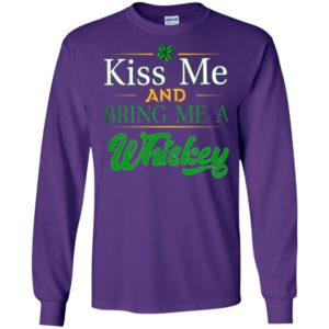 Kiss me and bring me a whisky 2 long sleeve