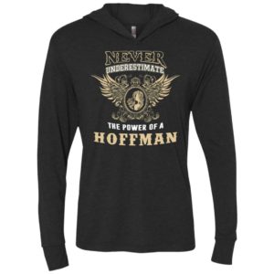 Never underestimate the power of hoffman shirt with personal name on it unisex hoodie