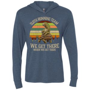 Sloth riding turtle running team we get there when we get there vintage unisex hoodie