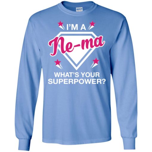 I’m ne-ma what is your super power gift for mother long sleeve