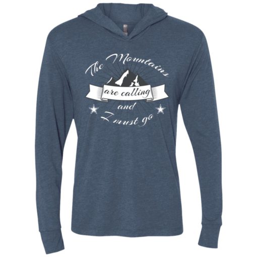 The mountains are calling and i must go gift for hikers unisex hoodie