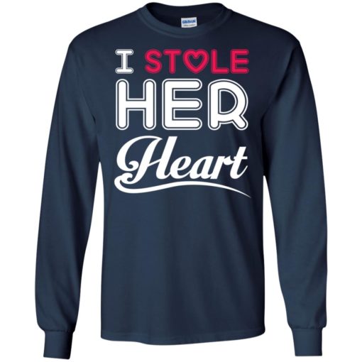 I stole her heart husband and wife couple gift long sleeve