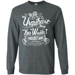 It’s an urquhart thing you wouldn’t understand – custom and personalized name gifts long sleeve