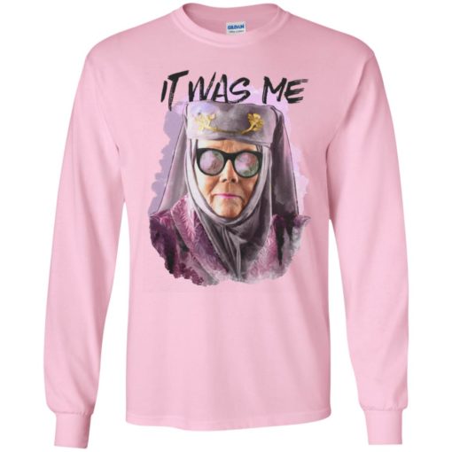 Olenna tyrell it was me game of thrones long sleeve