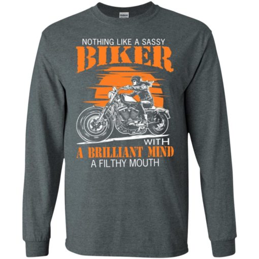 Biker girl nothing like a sassy biker with a brilliant mind a filthy mouth long sleeve