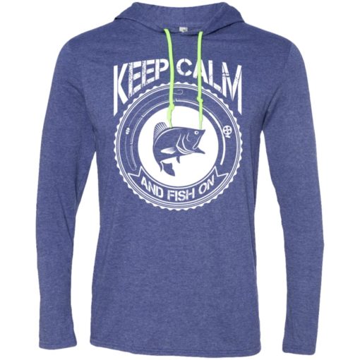 Keep calm and fish on funny fishing t-shirt long sleeve hoodie