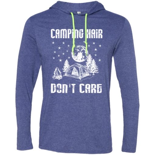 Camping hair don’t care shirt- funny camping t shirts long sleeve hoodie
