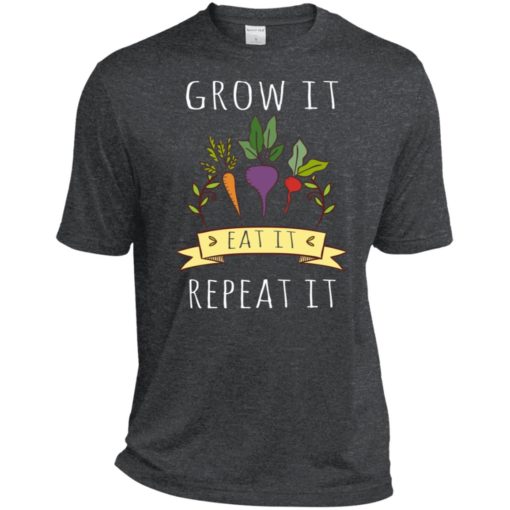 Grow it eat it and repeat it gardening gardener vegan sport tee