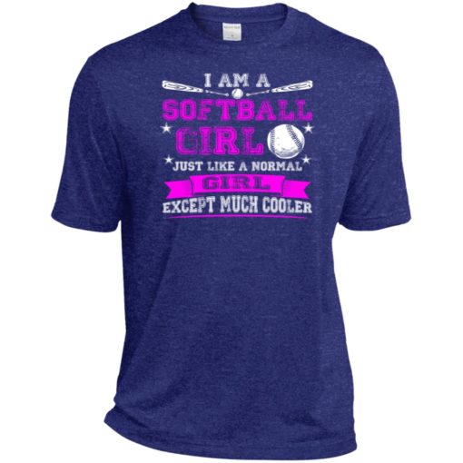 Im a softball girl just like normal girl except much cooler sport tee