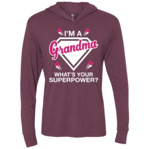I’m grandma what is your super power gift for mother unisex hoodie