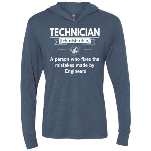 Technician definition funny noun fix mistakes made by engineers unisex hoodie