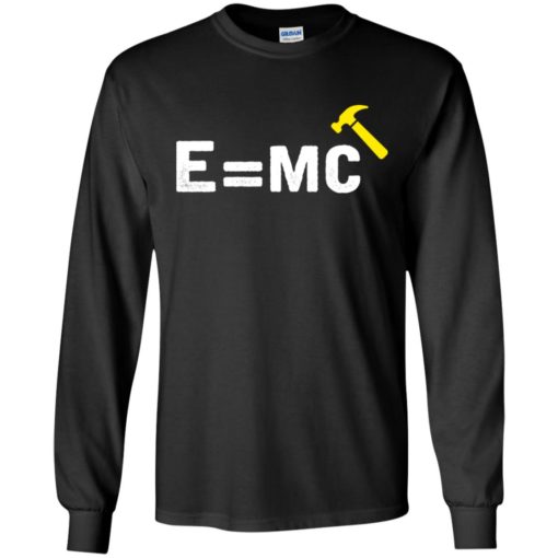 E= mc hamme long sleeve
