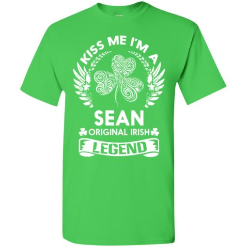 Kiss me i’m a sean original irish legend – personal custom family name gift t-shirt