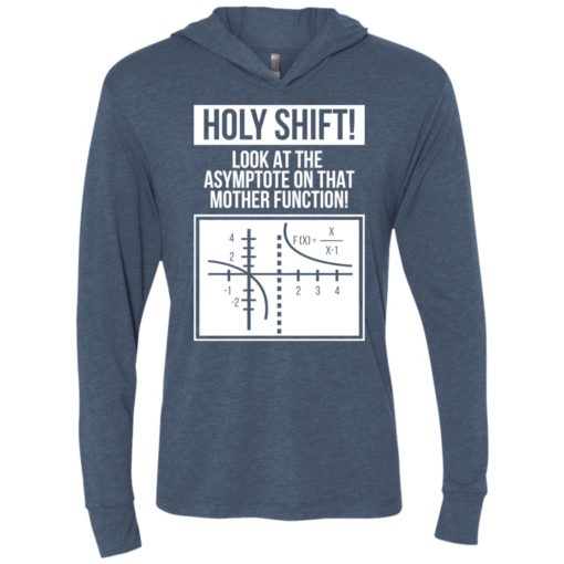 Holy shift look at asymptote on that mother function math teacher unisex hoodie