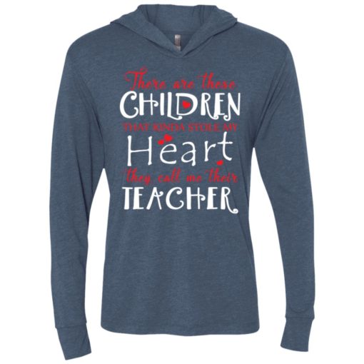 Proud teacher shirt there are these children kinda stole my heart call me teacher unisex hoodie