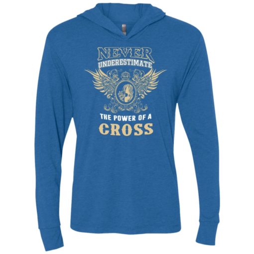 Never underestimate the power of cross shirt with personal name on it unisex hoodie