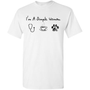 Im a simple woman i like nurse coffee and paw dog t-shirt