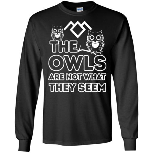 Owls are not what they seem long sleeve