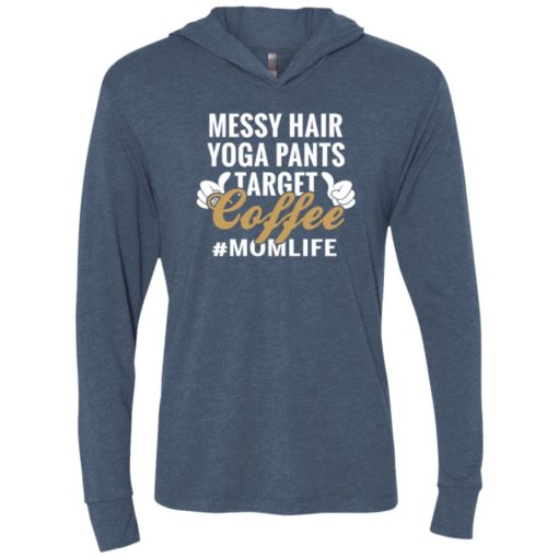 Messy hair yoga pants target coffee mother day momlife gift for mom unisex hoodie