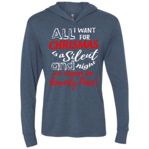 Want for chrismas is a silent night and to sleep unisex hoodie