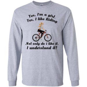 Yes im a girl yes i like riding not only do i like it i understand it long sleeve
