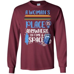 A womans place is anywhere in time and space long sleeve