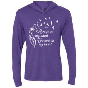 Always on my mind forever in my heart memorial day beloved family unisex hoodie