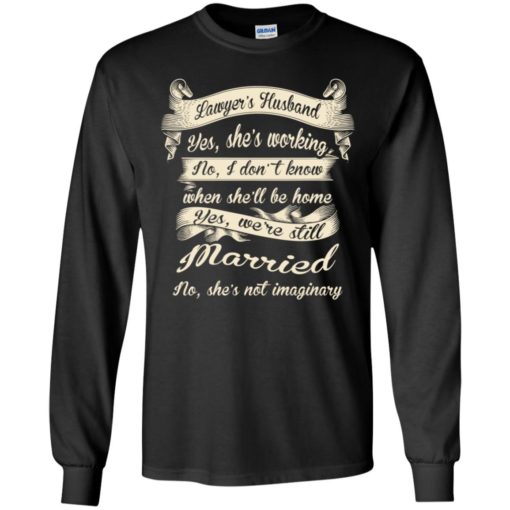 Gift for lawyer’s husband funny married couple lawyer t-shirt long sleeve