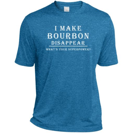 I make bourbon disappear whats your superpower sport tee