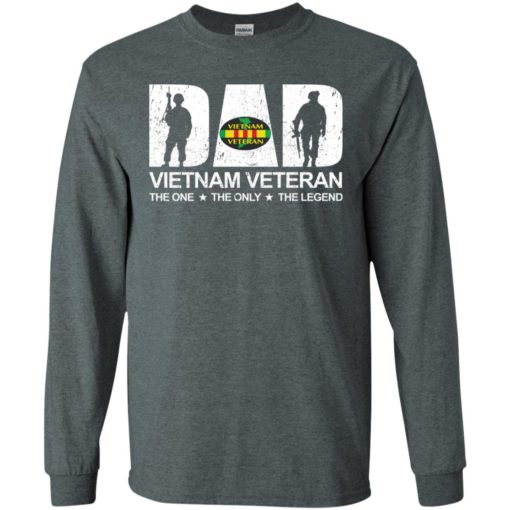 Dad vietnam veteran the one the only the legend the myth gun long sleeve