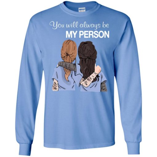 Greys anatomy you will always be my person long sleeve