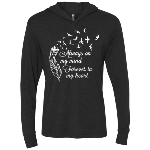 Always on my mind forever in my heart memorial day beloved family unisex hoodie
