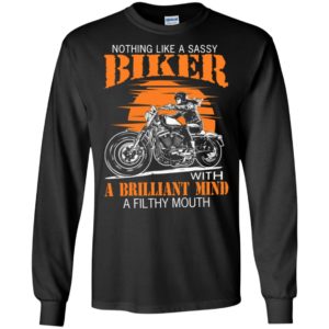 Biker girl nothing like a sassy biker with a brilliant mind a filthy mouth long sleeve