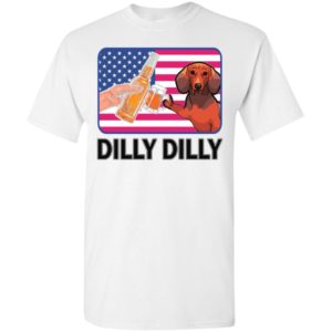 Dilly dilly dachshund drinking beer 4th july dog lover t-shirt