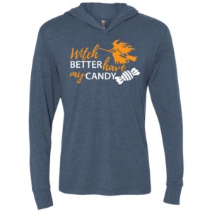 Witch better have my candy unisex hoodie