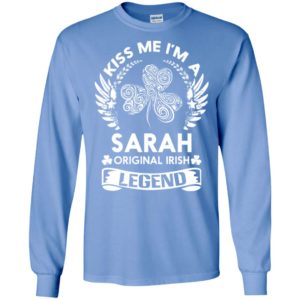 Kiss me i’m a sarah original irish legend – personal custom family name gift long sleeve