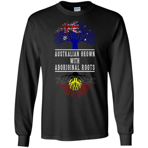 Australian grown with aboriginal roots australian aboriginal flag long sleeve