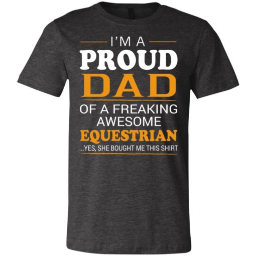 Proud dad of freaking awesome equestrian unisex t-shirt